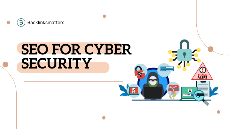 Cyber Security SEO Guide: Best Ranking Strategies for Security Websites